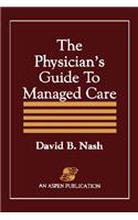 Physician's Guide to Managed Care