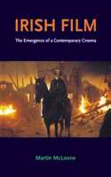 Irish Film: The Emergence of a Contemporary Cinema