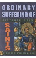 Ordinary Suffering of Extraordinary Saints