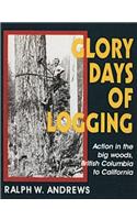 Glory Days of Logging