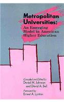 Metropolitan Universities: An Emerging Model in American Higher Education