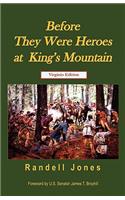 Before They Were Heroes at King's Mountain (Virginia Edition)