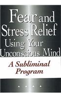 Fear & Stress Relief Using Your Unconscious Mind NTSC DVD