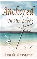 Anchored in His Love