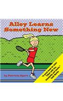 Alley Learns Something New