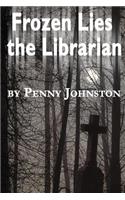 Frozen Lies the Librarian