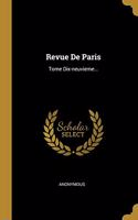 Revue De Paris: Tome Dix-neuvieme...