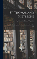 St. Thomas and Nietzsche: a Paper Read to the Aquinas Society of London on April 15th, 1944