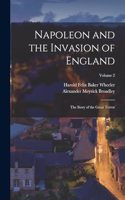 Napoleon and the Invasion of England; the Story of the Great Terror; Volume 2