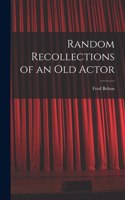 Random Recollections of an Old Actor