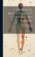 Chirurgie Antiseptique Et Théorie Des Germes