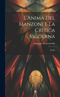 L'Anima Del Manzoni E La Critica Moderna