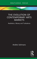 Evolution of Contemporary Arts Markets: Aesthetics, Money and Turbulence