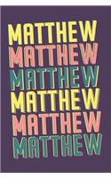 Matthew Journal: Lined Journal / Notebook - Personalized Name Matthew Gift - Vintage Typography - 120 Pages For Writing And Note Taking