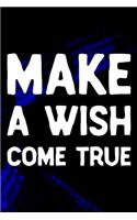 Make A Wish Come True