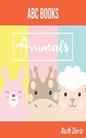 ABC Books Animals: For Kids Toddlers And Preschool. An Animals ABC Book For Age 2-5 To Learn The English Animals Names From A to Z(3 ABC Books Animals)