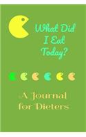 What Did I Eat Today?: A Journal for Dieters