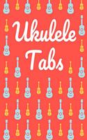 Ukulele Tabs: Cuaderno De Tablatura Para Ukulele - Escriba su propia música de la tablaturas de la Ukulele! - Partituras de papel en blanco para canciones y acord