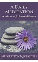 A Daily Meditation: Academic & Professional Planner