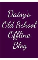 Daisy's Old School Offline Blog