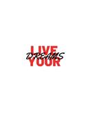 Live Your Dreams