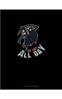 I've Got All Day: Cornell Notes Notebook(1809 Cornell Notes Notebook)