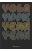Yoga Yippie Yeah Yeah Notizbuch