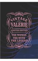 Vintage Valerie Limited Edition the Woman the Myth the Legend: First Name Funny Sayings Personalized Customized Names Gift Birthday Girl Women Mother's Day Notebook Journal