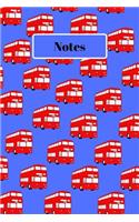 Notes: London Bus Notebook / Journal / Planner / Diary 120 Lined Pages To Write Down What You Want (6 x 9)