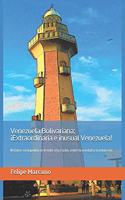 Venezuela Bolivariana: ¡Extraordinaria e inusual Venezuela!: Relatos sociopolíticos frente a la razón, entre la verdad y la intuición.