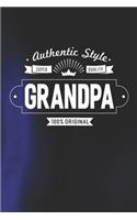 Authentic Style Super Quality Grandpa 100% Original: Family life grandpa dad men father's day gift love marriage friendship parenting wedding divorce Memory dating Journal Blank Lined Note Book