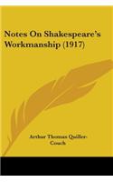 Notes On Shakespeare's Workmanship (1917): (English)