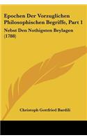 Epochen Der Vorzuglichen Philosophischen Begriffe, Part 1