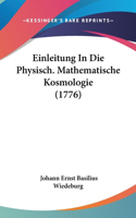 Einleitung in Die Physisch. Mathematische Kosmologie (1776)