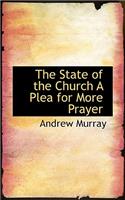 The State of the Church A Plea for More Prayer