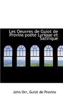 Les Oeuvres de Guiot de Provins Po Te Lyrique Et Satirique