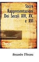 Sacre Rappresentazioni Dei Secoli XIV, XV, E XVI