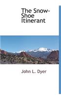 The Snow-Shoe Itinerant