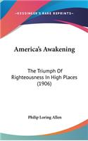 America's Awakening: The Triumph of Righteousness in High Places (1906)