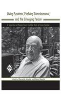 Living Systems, Evolving Consciousness, and the Emerging Person