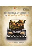 Professional Techniques for Video Game Writing