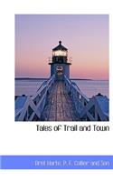 Tales of Trail and Town