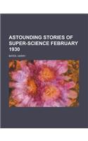 Astounding Stories of Super-Science February 1930: (English)