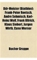Ddr-Meister (Biathlon): Frank-Peter Roetsch, Andre Sehmisch, Karl-Heinz Wolf, Frank Ullrich, Klaus Siebert, Jurgen Wirth, Cuno Werner(German)
