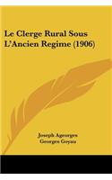 Le Clerge Rural Sous L'Ancien Regime (1906)