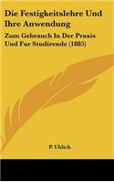 Die Festigkeitslehre Und Ihre Anwendung: Zum Gebrauch in Der Praxis Und Fur Studirende (1885)