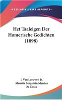 Het Taaleigen Der Homerische Gedichten (1898)