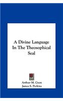 A Divine Language in the Theosophical Seal