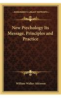 New Psychology Its Message, Principles and Practice