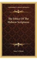 The Ethics Of The Hebrew Scriptures